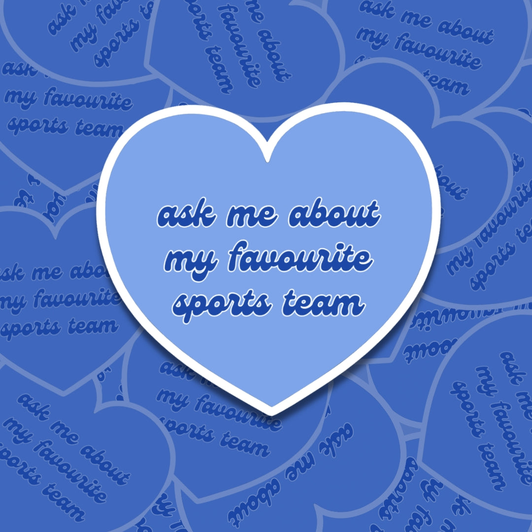 Ask Me About My Favourite Team Heart Sticker