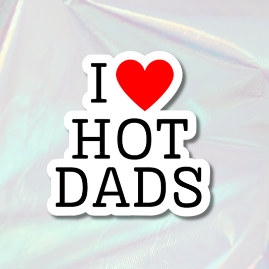 I Heart Hot Dads Sticker