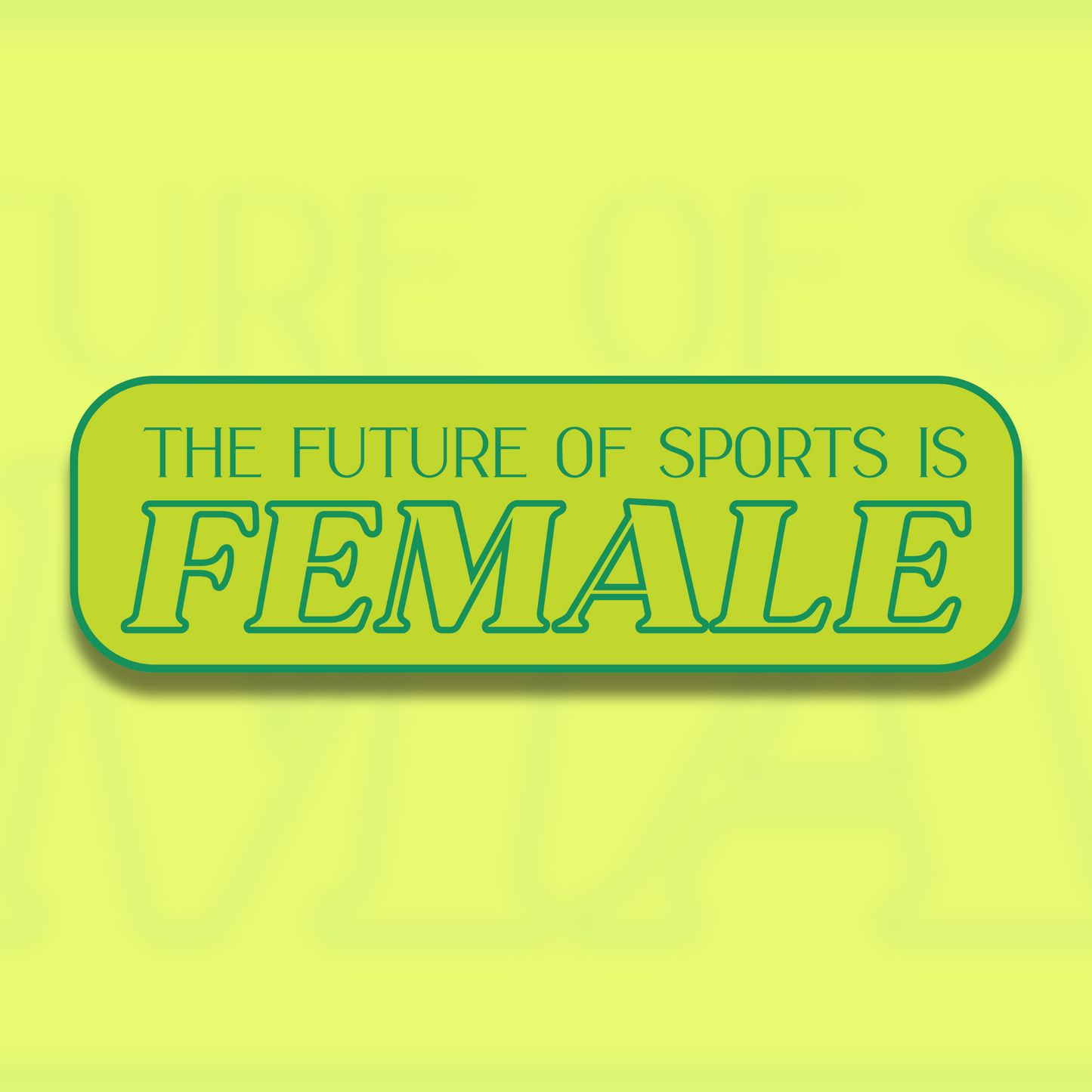 The Future of Sports is Female Sticker