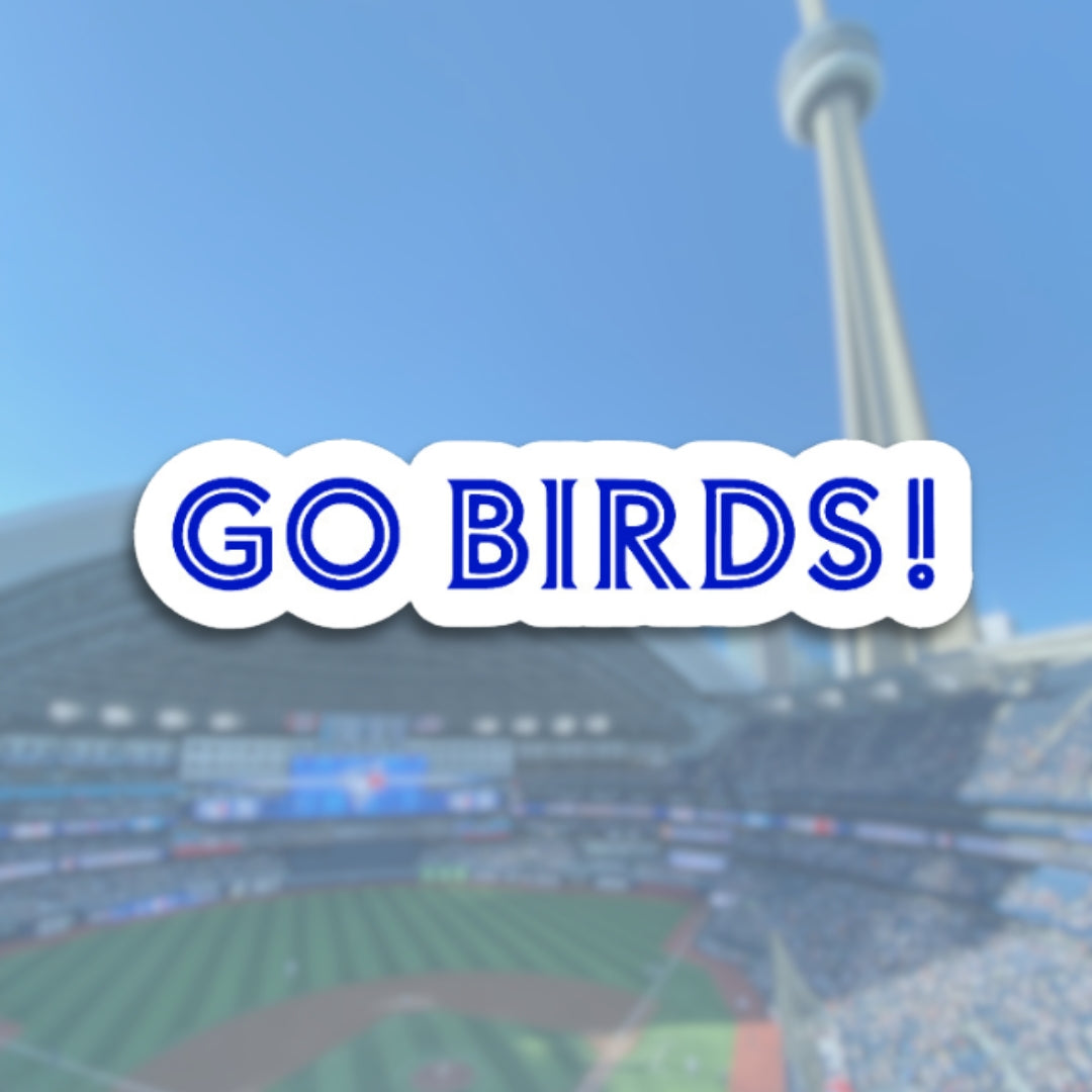 Go Birds Blue Jays Parody Sticker